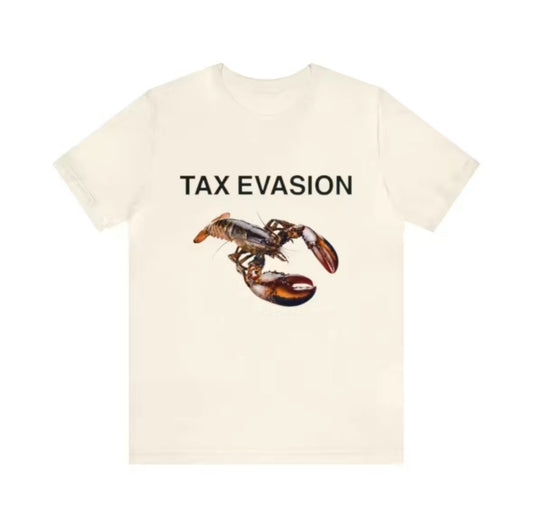 "Tax Evasion" Tee