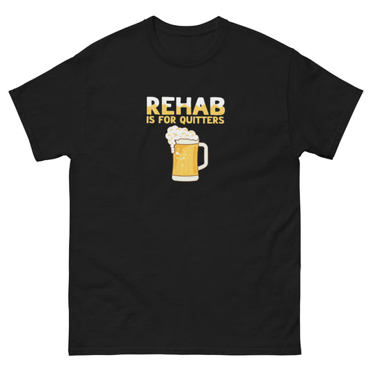 "Rehab Is For Quitters" Tee