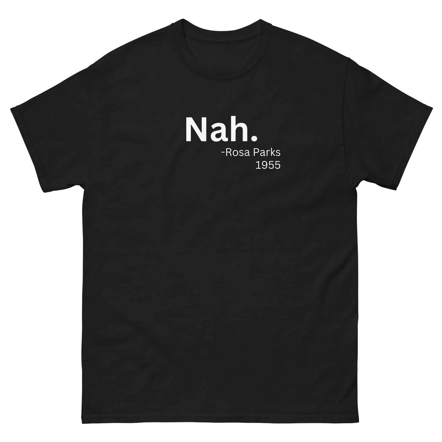 "Rosa Parks Nah" Tee