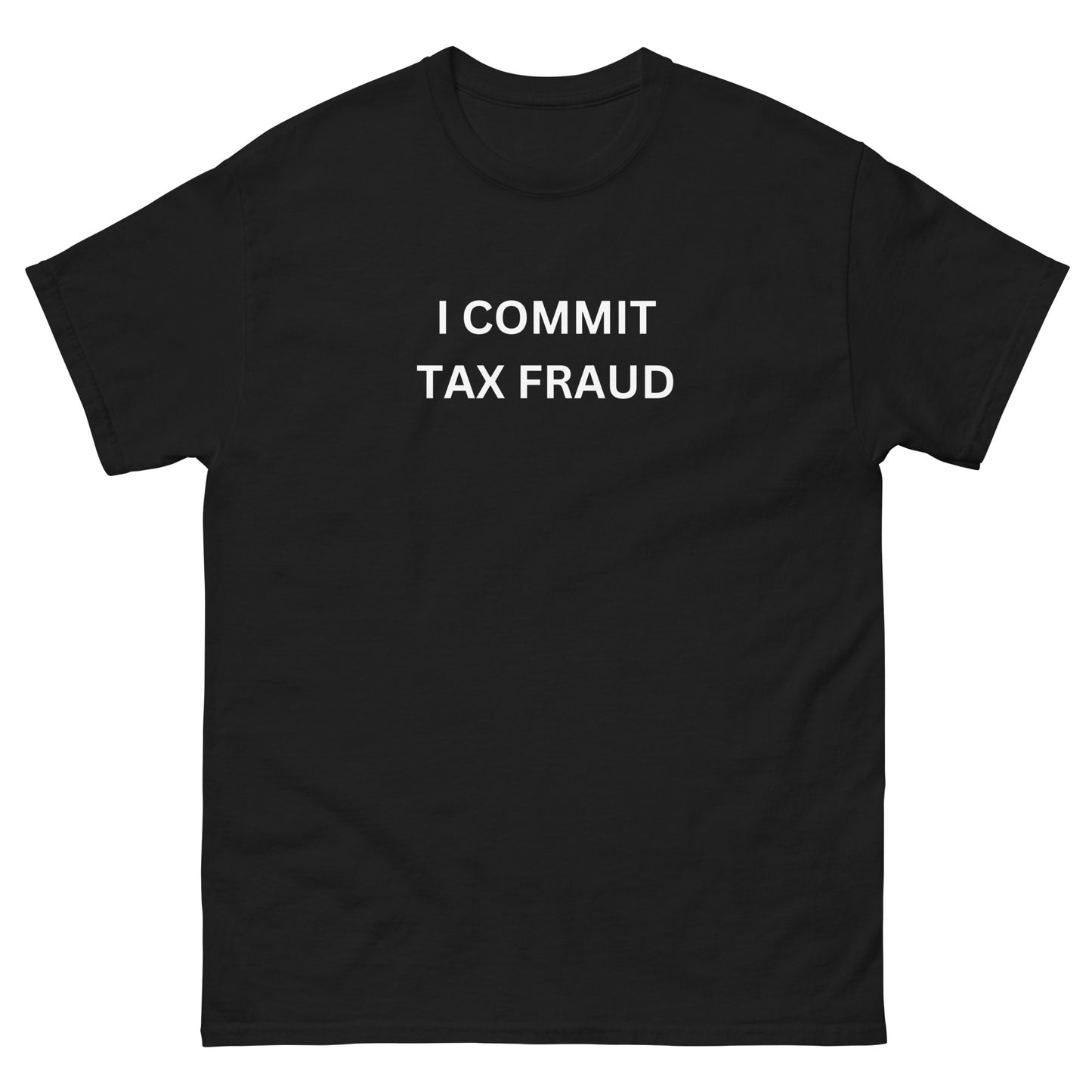 "Tax Fraud" Tee