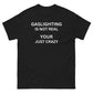 "Gaslighting" Tee