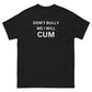 "Don't Bully Me" Tee