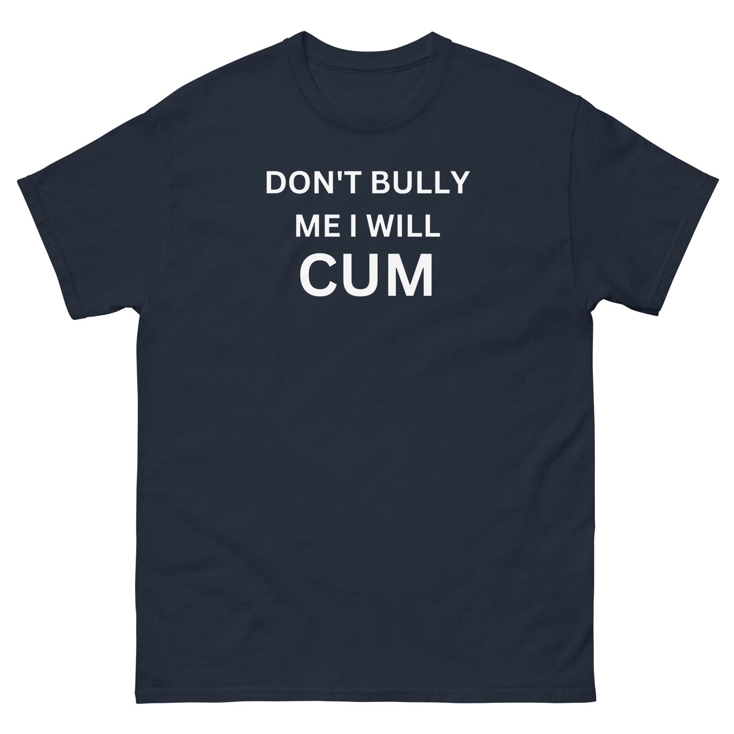 "Don't Bully Me" Tee