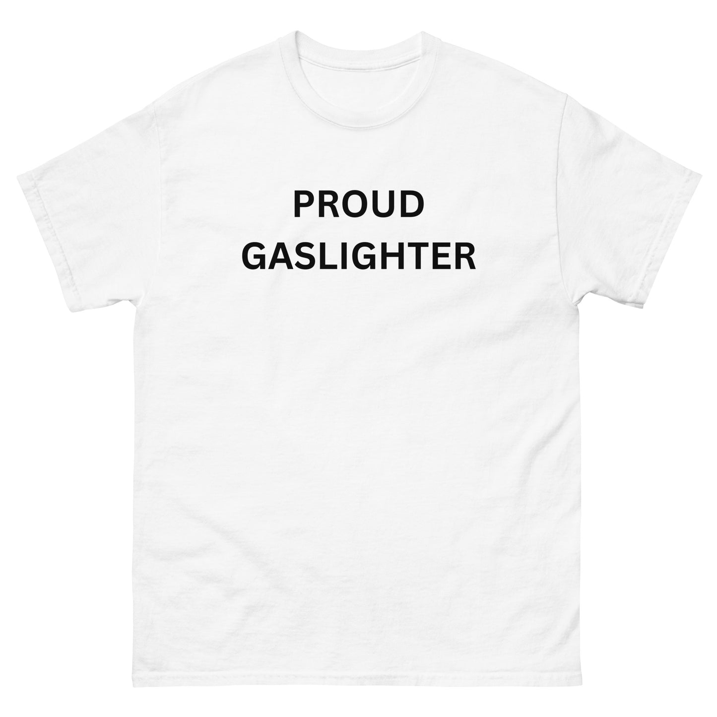 "Proud Gaslighter" Tee