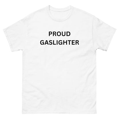 "Proud Gaslighter" Tee