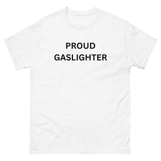 "Proud Gaslighter" Tee