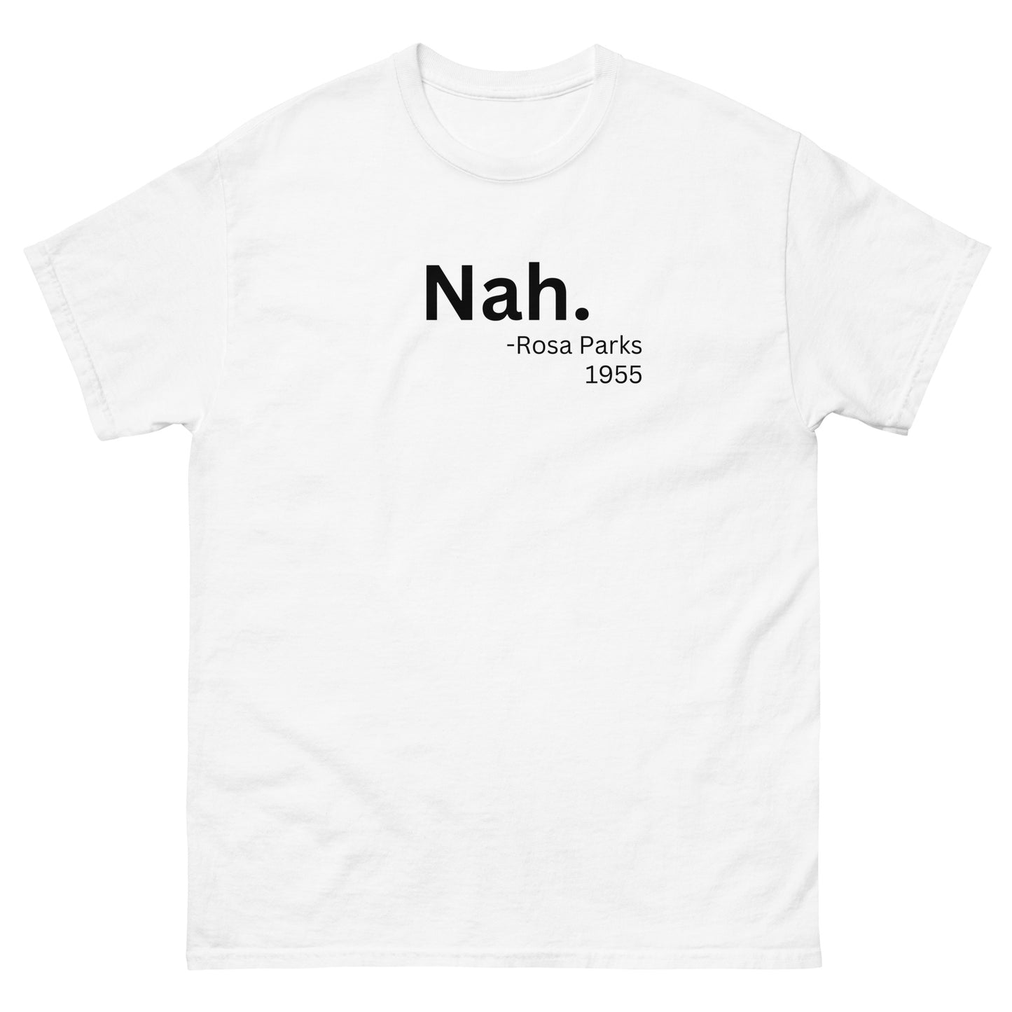 "Rosa Parks Nah" Tee