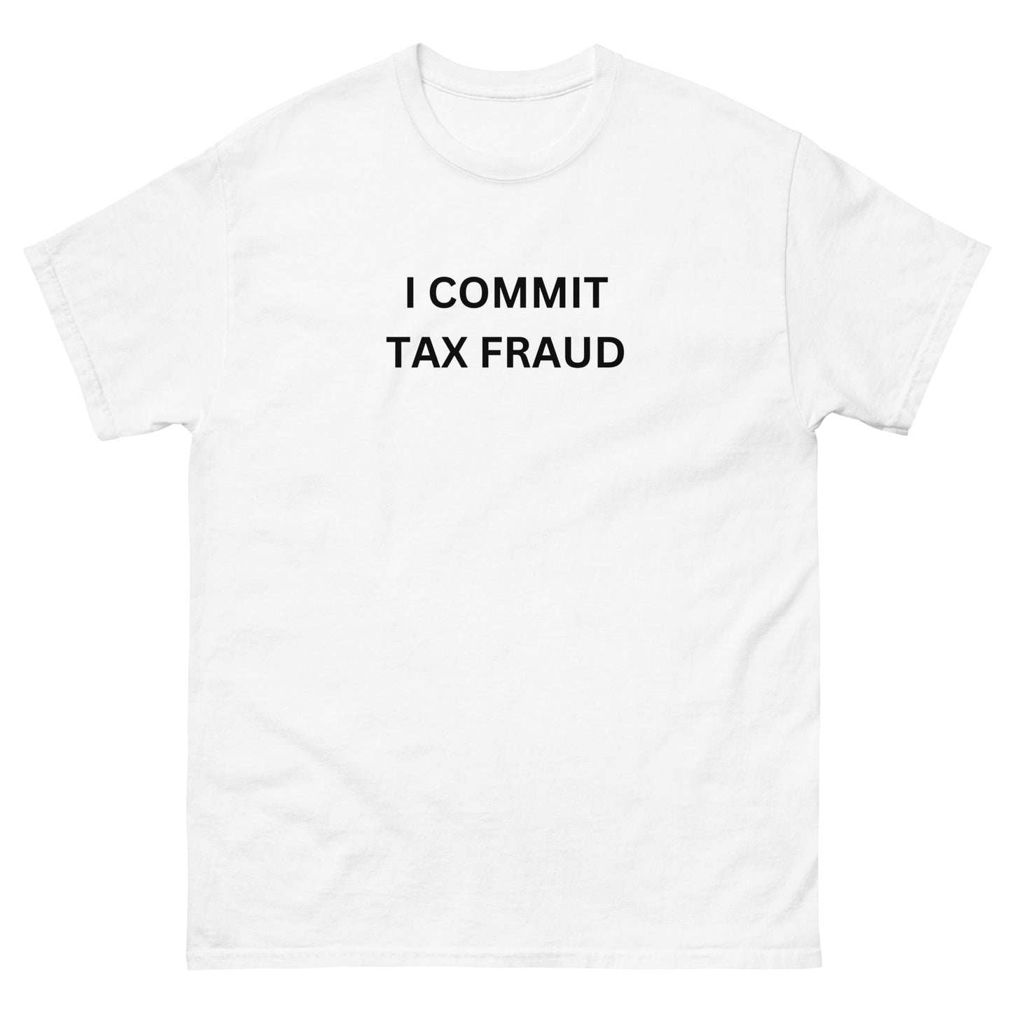 "Tax Fraud" Tee