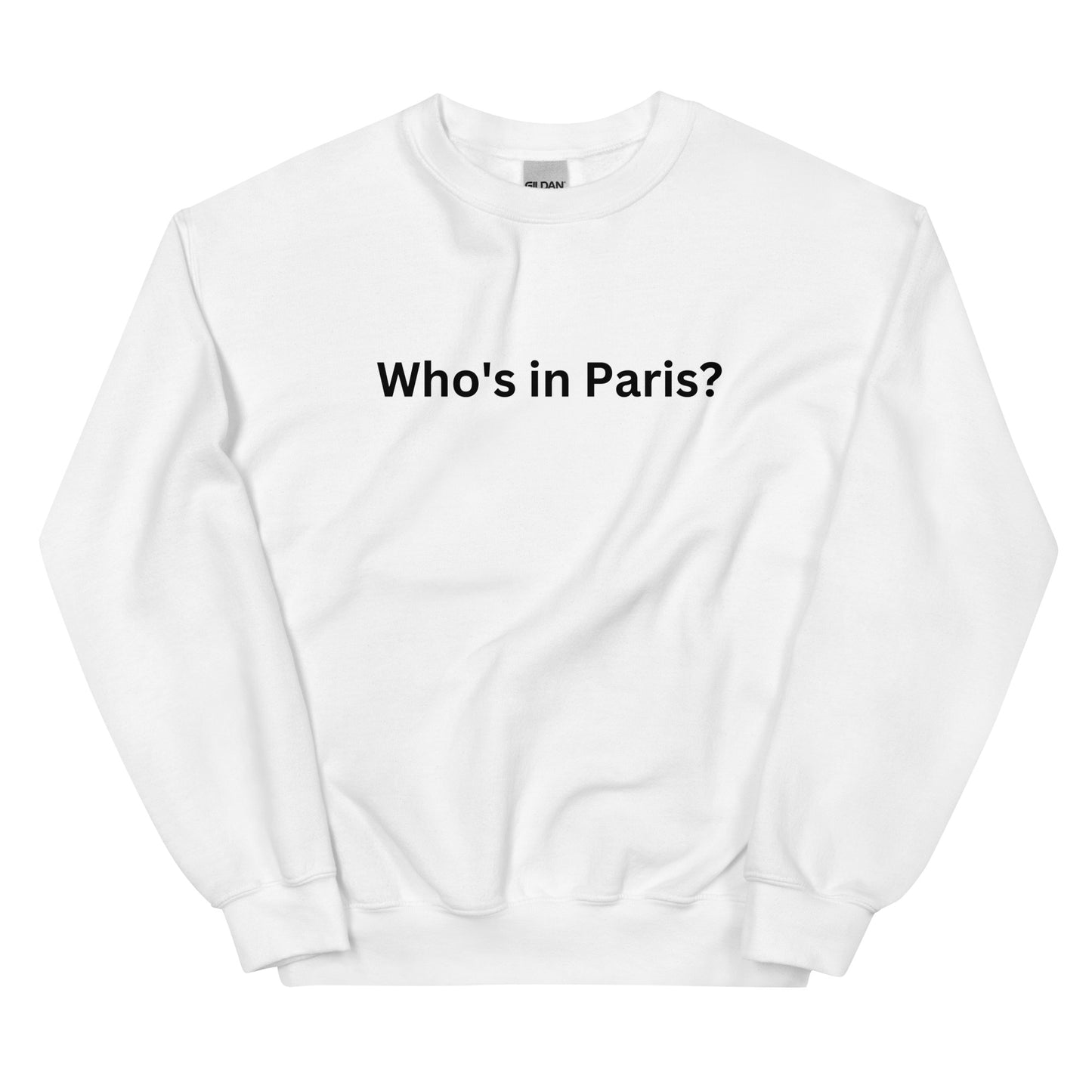 "Who's in Paris" Sweatshirt