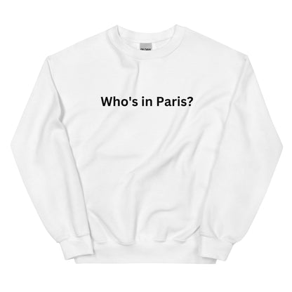 "Who's in Paris" Sweatshirt